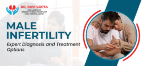 Male Infertility Expert Guidance by dr ravi gupta urologist