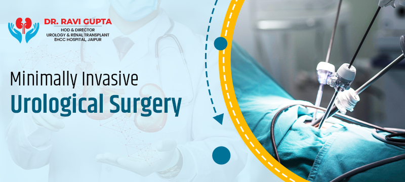 Minimally Invasive Urological Surgery Explained By Dr Ravi Gupta