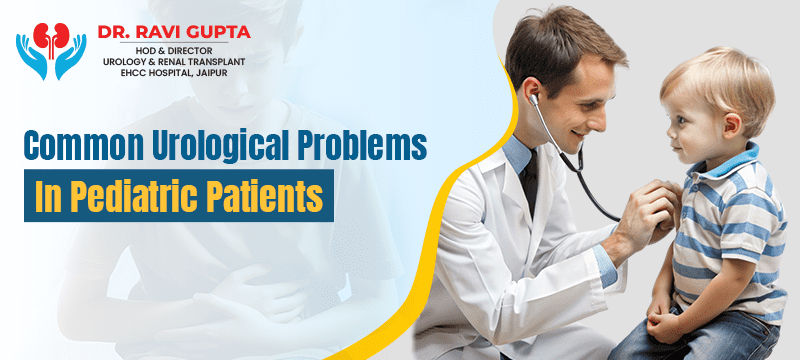 Common Urological Problems Found in Pediatric Patients