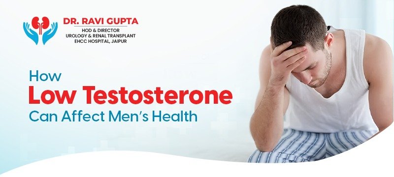 How Low Testosterone Can Affect Men’s Health